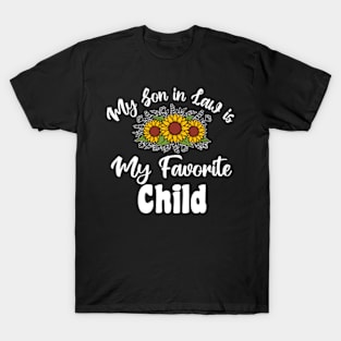 , Son In Law Is My Favorite Child Shirt, Mother in Law Shirt, Funny Family Shirt, Cute Family Shirt, Funny Son Shirt, Gift For Mother T-Shirt